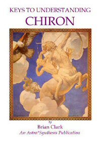 keys to understanding chiron brian clark 198x280
